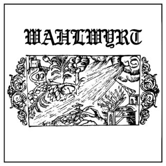Wahlwyrt - “Diodanfarwoldeb/M​ódreaniht” LP