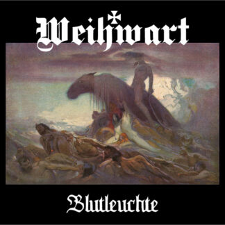 Weihwart - “Blutleuchte” LP