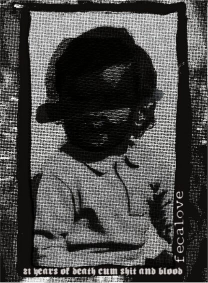Fecalove - “21 Years Of Death, Cum, Shit & Blood” Tape