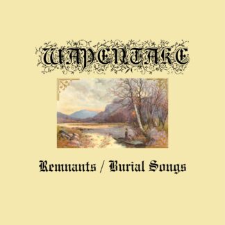 Wapentake - “Remnants & Burial Songs” CD