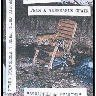 Static Cries From A Venerable Chair - "Strapped And Staring" Tape